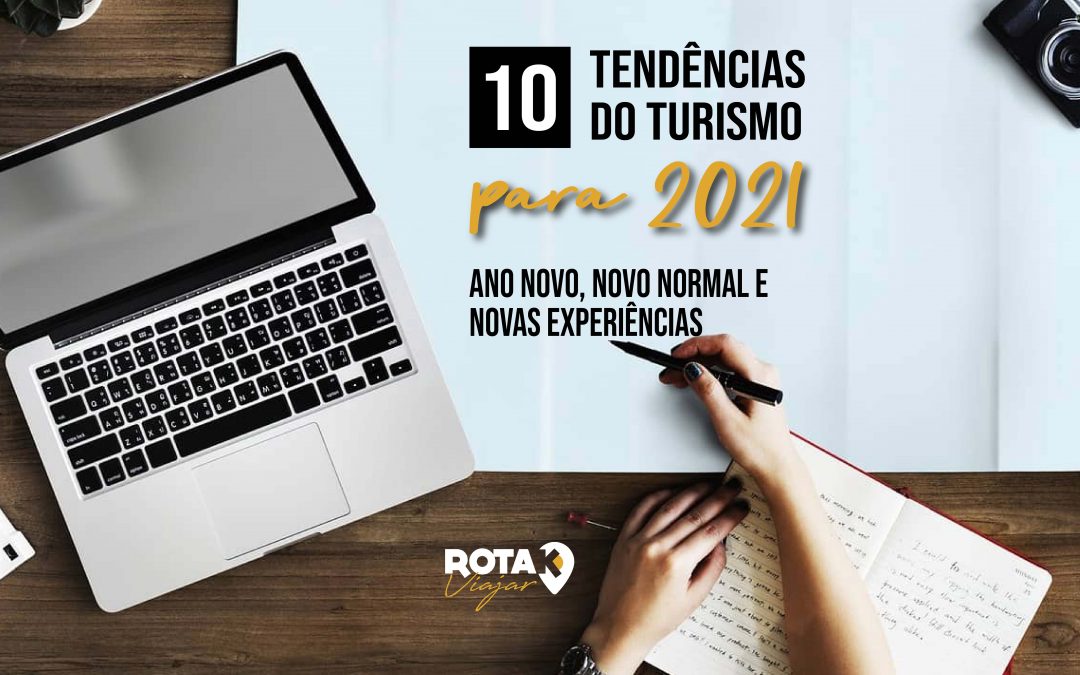 10 Tendências do Turismo para 2021 – Ano Novo, Novas Experiências