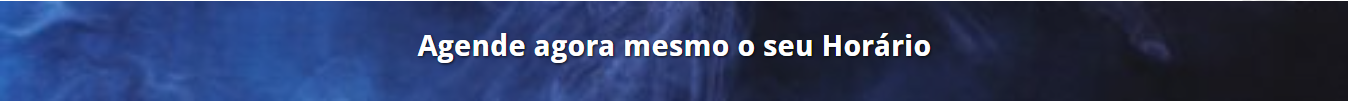 Agende Agora Mesmo Seu Horário Agende seu horário
