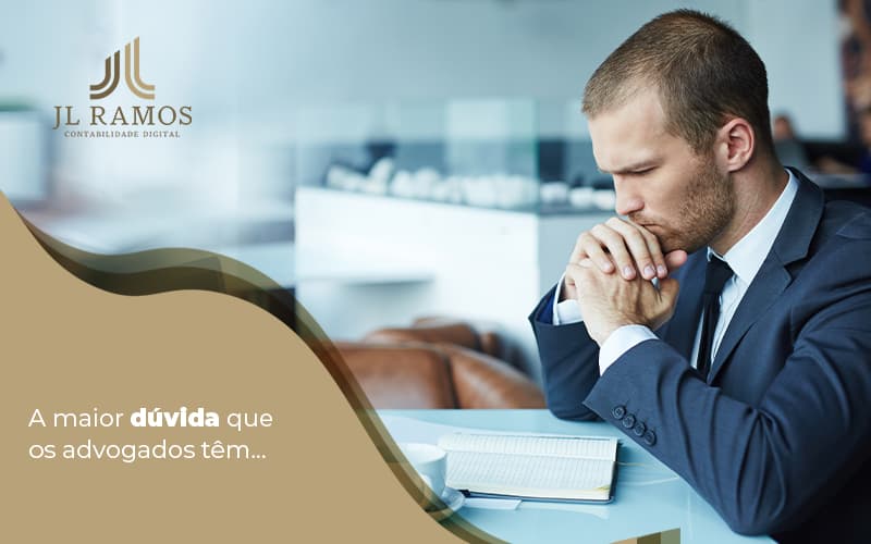 As 5 Maiores Dúvidas Que Advogados Têm Antes De Formar Sociedade De Advogados